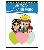 An Toàn Lao Động Là Hạnh Phúc Của Mỗi Gia Đình